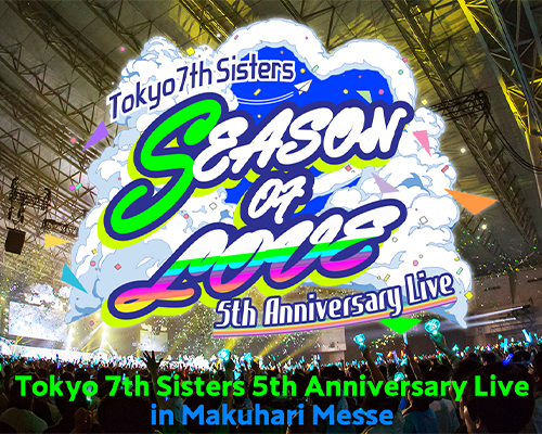 「Tokyo 7th Sisters 5th Anniversary Live in Makuhari Messe」ライブステージのバックスクリーンに映し出される映像制作を担当いたしました。